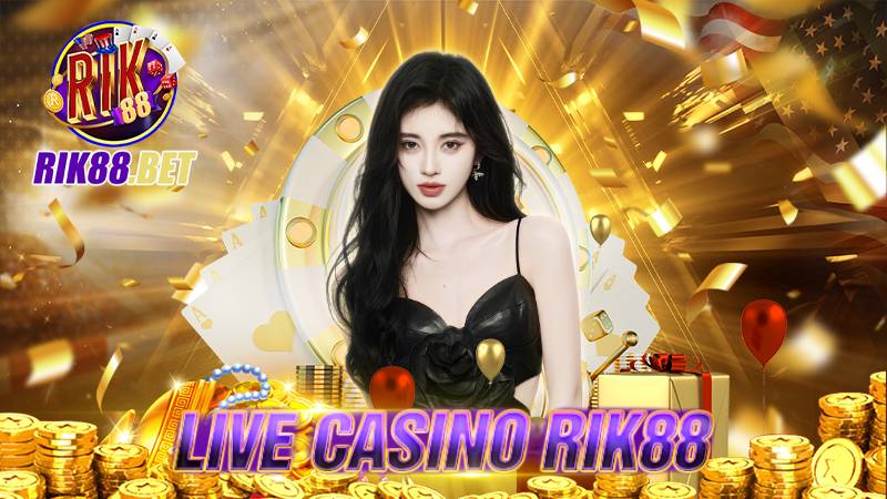 Live Casino Rik88 đẳng cấp